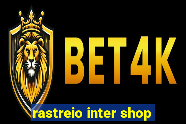 rastreio inter shop